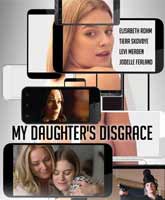 Позор моей дочери (2016) смотреть онлайн